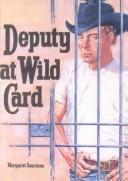 Cover of: Deputy at Wild Card by Margaret Scariano