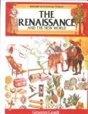 Cover of: The Renaissance and the New World (History of Everyday Things) by Giovanni Caselli