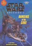 Cover of: Star Wars Episode I: Dangers of the Core