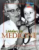 Cover of: Leaders in Medicine by Shaun Hunter