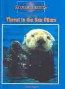 Cover of: Threat to the Sea Otters