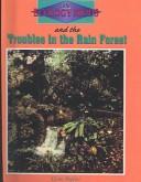 Cover of: Troubles in the Rain Forest