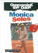 Cover of: Monica Seles (Overcoming the Odds) | Suzanne J. Murdico
