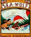 Cover of: Wave of the Sea-Wolf by David Wisniewski