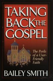 Cover of: Taking back the gospel | Bailey E. Smith
