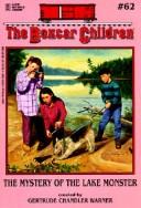 The Mystery of the Lake Monster by Gertrude Chandler Warner, Charles Tang
