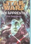 Cover of: The Dark Rival (Star Wars: Jedi Apprentice) by Jude Watson