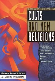 Cover of: Encyclopedia of cults and new religions: Jehovah's Witnesses, Mormonism, Mind Sciences, Baha'i, Zen, Unitarianism