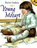 Cover of: Young Mozart by Rachel Isadora