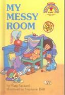 Cover of: My Messy Room