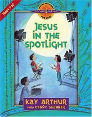 Cover of: Jesus in the Spotlight by Kay Arthur, Cyndy Shearer