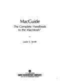 Cover of: MacGuide, the complete handbook to the Macintosh