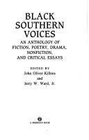 Cover of: Black southern voices: an anthology of fiction, poetry, drama, nonfiction, and critical essays