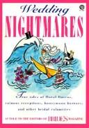 Cover of: Wedding nightmares by as told to the editors of Bride's magazine ; illustrated by Leslee Ladds.