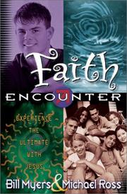 Cover of: Faith Encounter by Bill Myers, Michael Ross