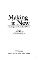 Cover of: Making It New: Contemporary Canadian Stories