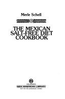 Cover of: The Mexican salt-free diet cookbook