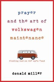 Cover of: Prayer and the art of Volkswagen maintenance by Donald Miller