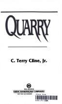 Cover of: Quarry | C. Terry Cline