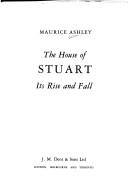 Cover of: The House of Stuart: Its Rise and Fall
