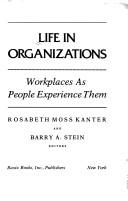 Cover of: Life in organizations: workplaces as people experience them