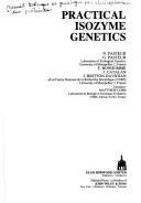 Cover of: Practical isozyme genetics by N. Pasteur ... [et al.] ; translator, Matthew Cobb.