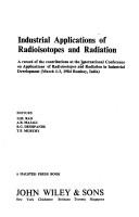 Cover of: Industrial applications of radioisotopes and radiation | International Conference on Applications of Radioisotopes and Radiation in Industrial Development (1984 Bombay, India)