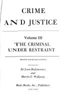 Cover of: The criminal under restraint by Sir Leon Radzinowicz
