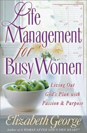 Cover of: Life Management for Busy Women by Elizabeth George