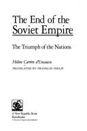 Cover of: end of the Soviet empire: the triumph of the nations