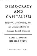 Cover of: Democracy and capitalism: property, community, and the contradictions of modern social thought