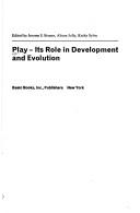 Cover of: Play: its role in development and evolution