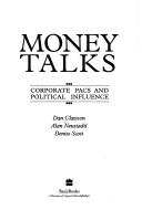 Cover of: Money Talks by Dan Clawson, Alan Neustadtl, Denise Scott