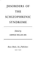 Cover of: Disorders of the schizophrenic syndrome by edited by Leopold Bellak.