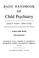 Cover of: Basic handbook of child psychiatry