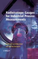 Cover of: Radioisotope Gauges for Industrial Process Measurements