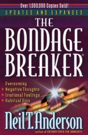 Cover of: The bondage breaker by Neil T. Anderson