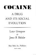 Cover of: Cocaine: A Drug and Its Social Evolution