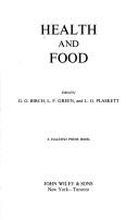 Cover of: Health and food by Edited by G. G. Birch, L. F. Green, and L. G. Plaskett.