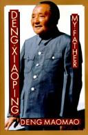 Cover of: Deng Xiaoping by Deng Maomao