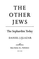 Cover of: The Other Jews: The Sephardim Today