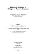 Cover of: Biological oxidation of nitrogen in organic molecules;: Proceedings of the symposium, held at Chelsea College, London, 19-22 December 1971