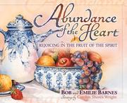 Cover of: Abundance of the heart