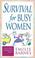 Cover of: Survival for Busy Women