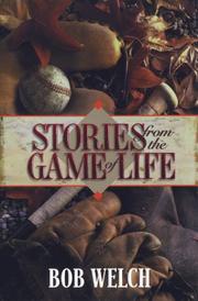 Cover of: Stories from the game of life by Welch, Bob
