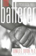 Cover of: The batterer: a psychological profile