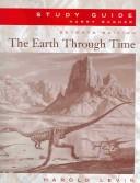 Cover of: The Earth Through Time Study Guide by Harold L. Levin