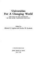 Cover of: Universities for a changing world: the role of the university in the later twentieth century