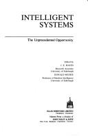 Cover of: Intelligent systems: the unprecedented opportunity