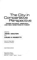 Cover of: The City in comparative perspective: cross-national research and new directions in theory
